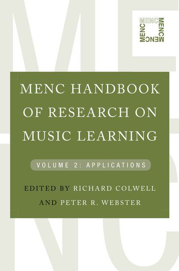 Menc Handbook Of Research On Music Learning Vol. 2 : Applications.