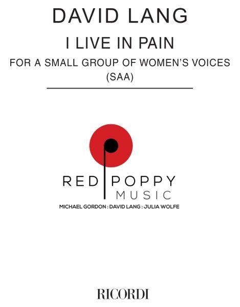I Live In Pain : For A Small Group Of Women's Voices (SSA) (2010).