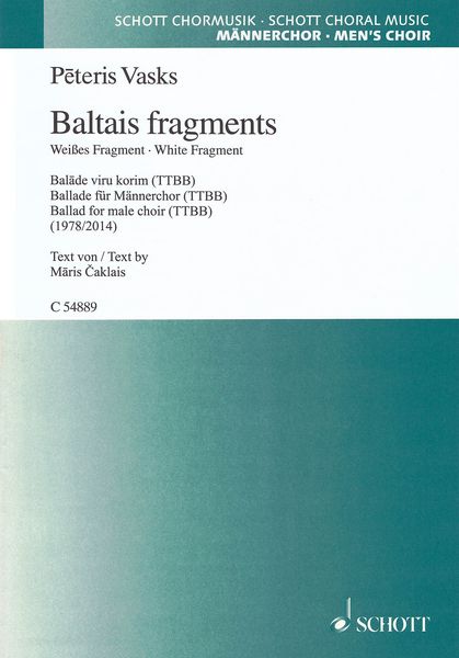 Baltais Fragments = White Fragment : Ballad For Male Choir (TTBB) (1978/2014).