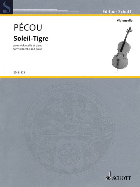 Soleil-Tigre : Pour Violoncelle Et Piano (2009).