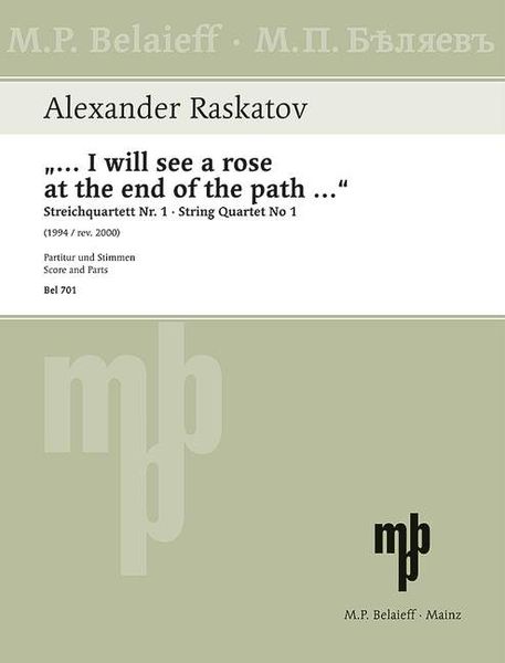 I Will See A Rose At The End of The Path : String Quartet No. 1 (1994, Rev. 2000).