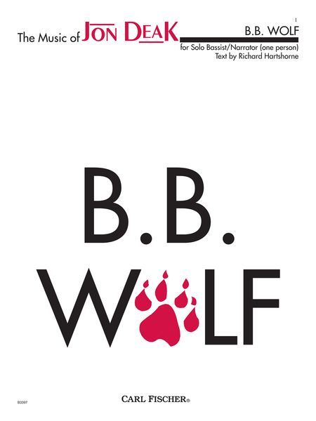 B.B. Wolf : For Solo Bassist/Narrator (One Person) / Text by Richard Hartshorne.