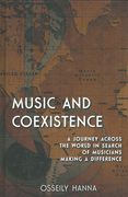 Music and Coexistence : A Journey Across The World In Search Of Musicians Making A Difference.