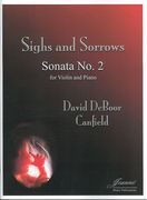 Sonata No. 2 : For Violin and Piano - Sighs and Sorrows (1987, Rev. 2010).