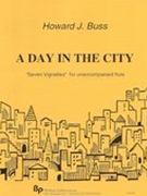 Day In The City : 7 Vignettes For Unaccompanied Flute (1986, Rev. 2015).