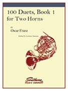 100 Duets, Book 1 : For Two Horns / edited by Lorenzo Sansone.