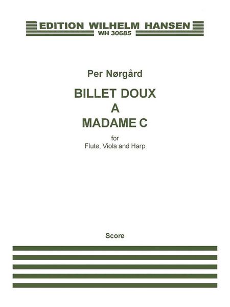 Billet Doux A Madame C = Love Letter To Madame C : For Flute, Viola and Harp (2005).