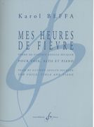 Mes Heures De Fièvre : Pour Voix, Alto Et Piano.