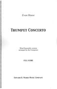 Trumpet Concerto : Wind Ensemble Version (2001) / arranged by The Composer.