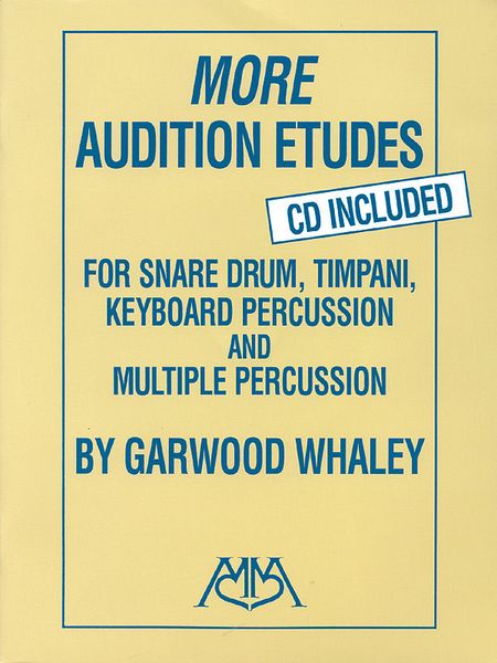 More Audition Etudes : For Snare Drum, Timpani, Keyboard Percussion & Multiple Perc.