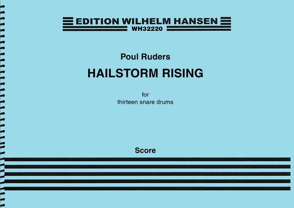 Hailstorm Rising : For 13 Snare Drums (2014).