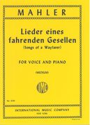 Lieder Eines Fahrenden Gesellen : For Medium Voice and Piano.