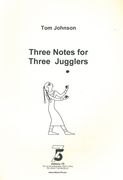 Three Notes For 3 Jugglers (2011).