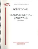 Transcendental Cakewalk : For Orchestra (From The Opera Harmony).