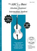 The Abcs Of Bass, Book 1 : For The Absolute Beginner To The Intermediate Student.