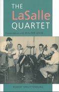 Lasalle Quartet : Conversations With Walter Levin / translated by Richard Howe.