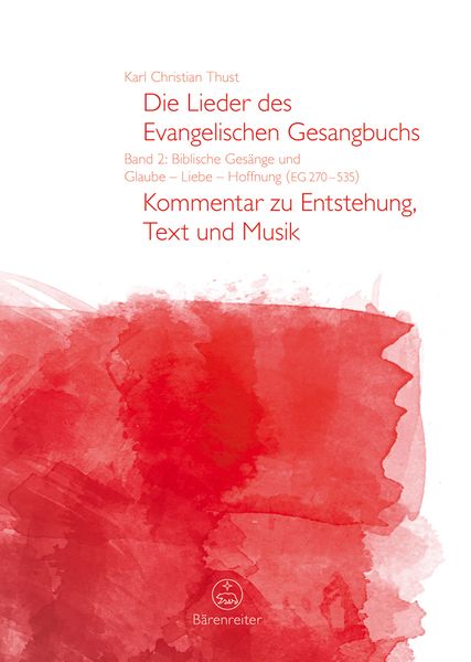 Die Lieder Des Evangelischen Gesangbuchs, Band 2 : Biblische Gesänge und Glaube-Liebe-Hoffnung.