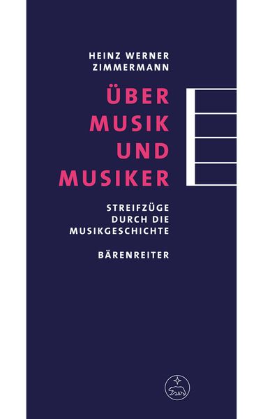 Über Musik und Musiker : Streifzüge Durch Die Musikgeschichte.