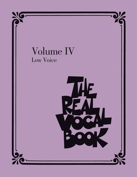 The Real Vocal Book, Vol. 4 : For Low Voice.