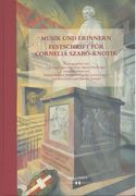 Musik und Erinnern : Festschrift Für Cornelia Szabo-Knotik.