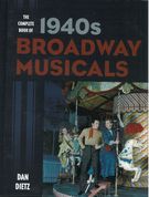 Complete Book of 1940s Broadway Musicals.