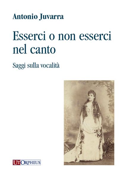 Esserci O Non Esserci Nel Canto : Saggi Sulla Vocalita.