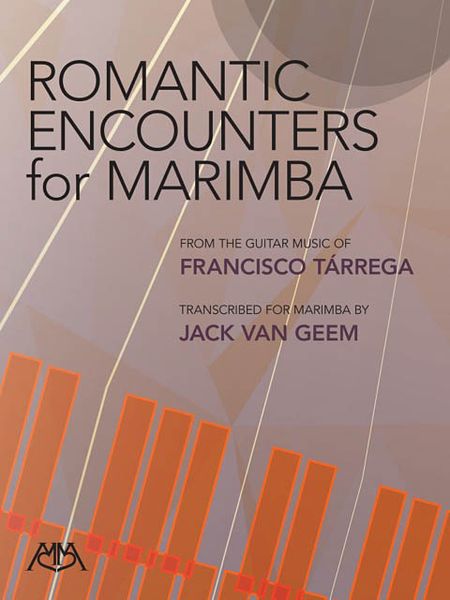 Romantic Encounters : For Marimba / transcribed by Jack Van Geem.