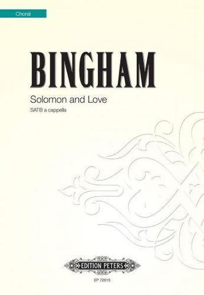 Solomon and Love : For SATB A Cappella.