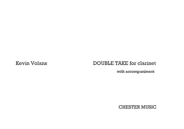 Double Take : For Clarinet With Accompaniment (2004).