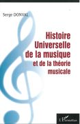 Histoire Universelle De la Musique Et De la Théorie Musicale.