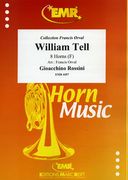 William Tell : For Eight Horns / arr. by Francis Orval.