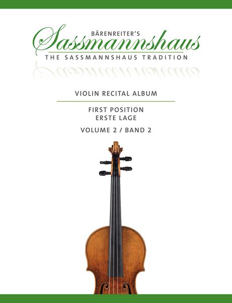 Violin Recital Album : First Position, Vol. 2 / edited by Kurt Sassmannshaus.