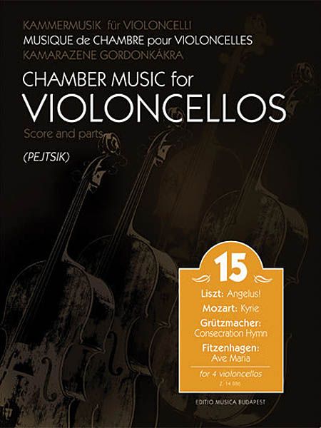 Chamber Music For Violoncellos, Vol. 15 : For 4 Violoncellos / edited by Arpad Pejtsik.