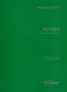 Alyssa : Cantate Pour le Prix De Rome / Text De Marguerite Coiffier; Red. by Raphael Picazos.