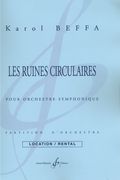 Ruines Circulaires : Pour Orchestre Symphonique.