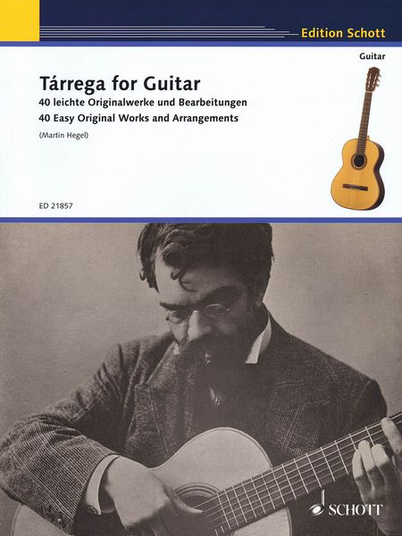 Tarrega For Guitar : 40 Easy Original Works and Arrangements / edited by Martin Hegel.