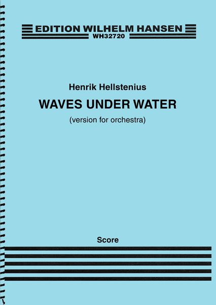 Waves Under Water : Version For Orchestra.