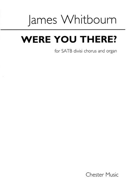 Were You There? : For SATB Choir and Organ.