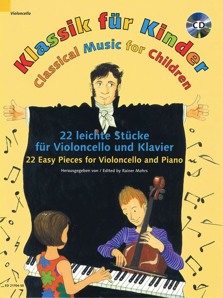 Klassik Für Kinder = Classical Music For Children : 22 Easy Pieces For Cello and Piano.