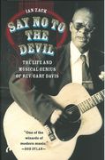 Say No To The Devil : The Life and Musical Genius Of Rev. Gary Davis.