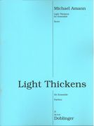 Light Thickens : For Ensemble (2004).