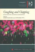 Coughing and Clapping : Investigating Audience Experience / Ed. Karen Burland.