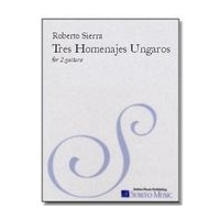 Tres Homenajes Húngaros = Three Hungarian Tributes : For Two Guitars (1994).