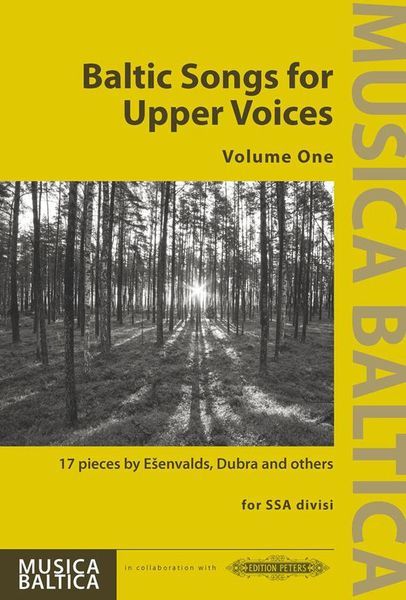 Baltic Songs For Upper Voices, Vol. 1 : For SSA Divisi.