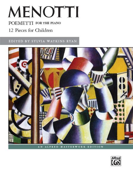 Poemetti - 12 Pieces For Children : For The Piano / edited by Sylvia Watkins Ryan.