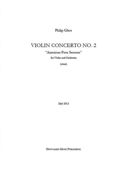 Violin Concerto No. 2 (American Four Seasons) : For Violin and Orchestra.