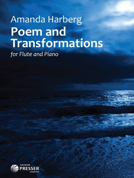 Poem and Transformations : For Flute and Piano.