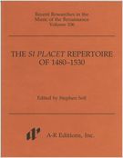 Si Placet Repertoire Of 1480-1530 / edited by Stephen Self.