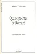 Quatre Poèmes De Ronsard : Pour Baryton Et Piano.
