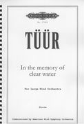 In The Memory Of Clear Water : For Large Wind Orchestra.